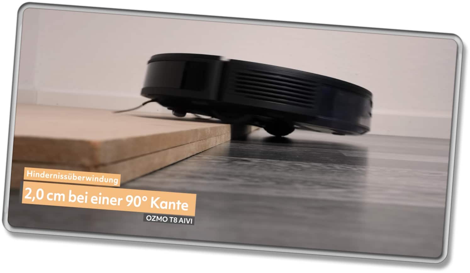 Der ECOVACS DEEBOT OZMO T8 AIVI hat eine scharfe Kante von 2 cm überwinden können