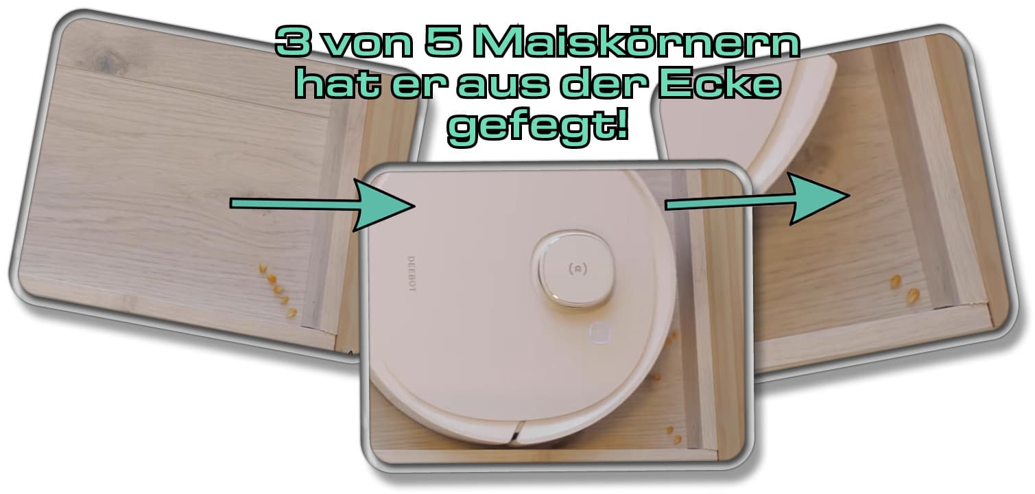 In unserem Eckentest hat er drei von fünf Maiskörnern wieder aus einer Ecke saugen können. 