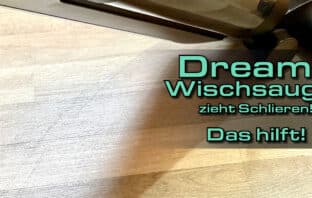 Dreame Wischsauger zieht Schlieren - Das hilft!