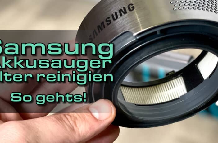 So geht das Filterreinigen bei Samsung Akkusaugern
