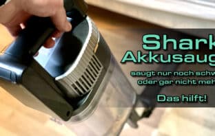 Shark Akkusauger saugt nicht mehr oder nicht richtig - Das hilf!