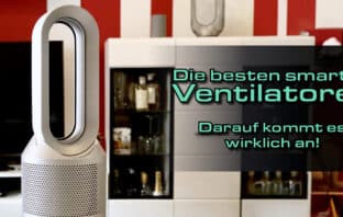 Die besten smarten Ventilatoren