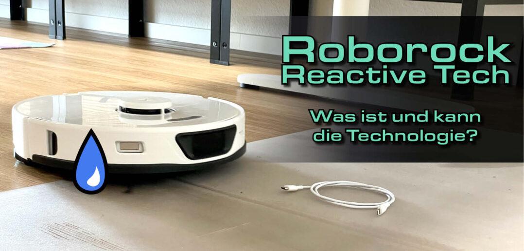 Roborock Reactive Tech - Wir zeigen dir, was die Technologie ist und kann!