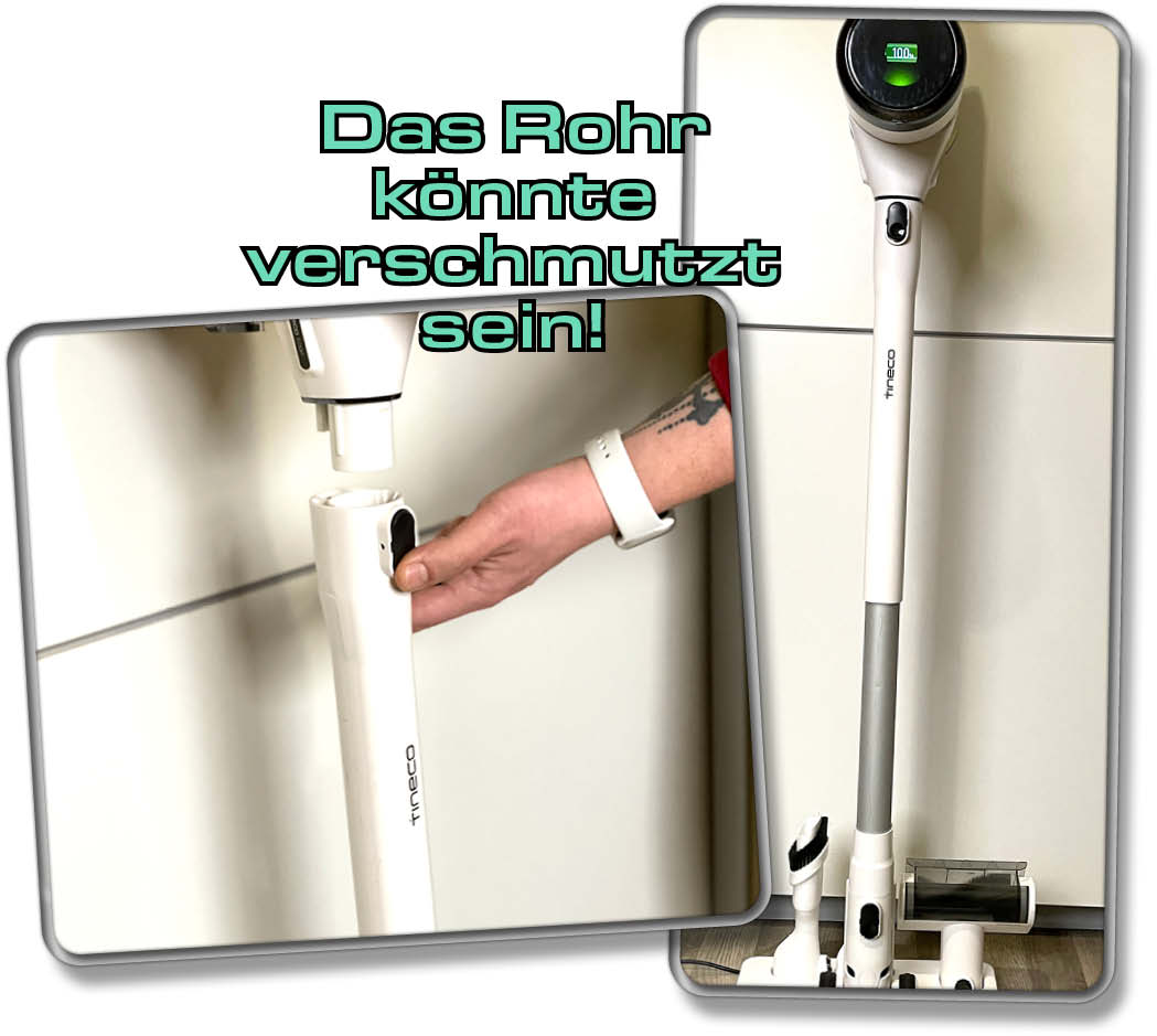 Im Saugrohr könnte Schmutz festsitzen
