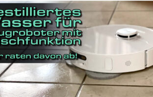 Destilliertes Wasser im Saugroboter