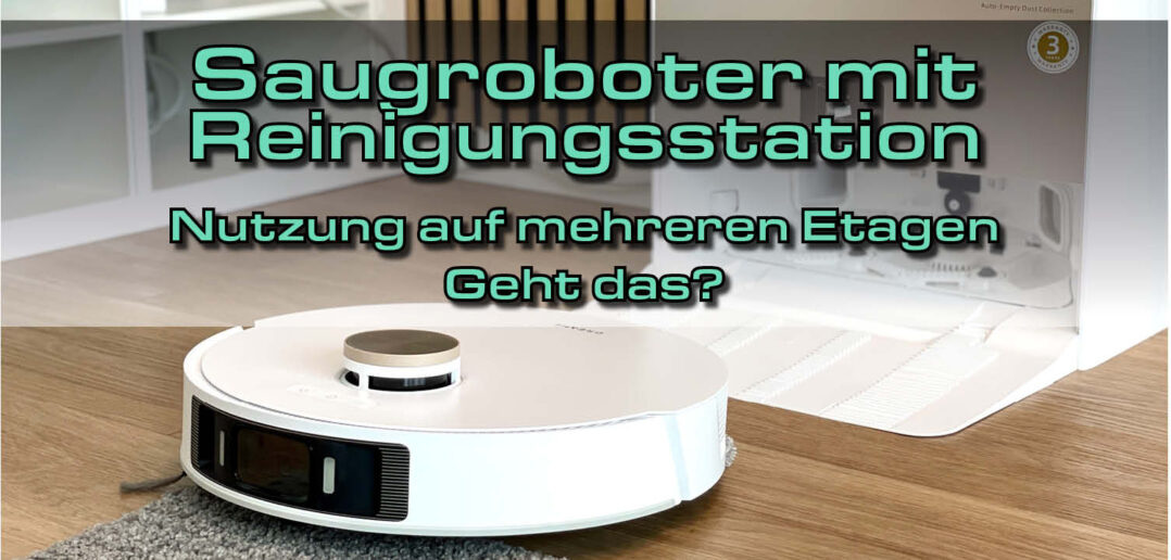 Saugroboter mit Station Etagen