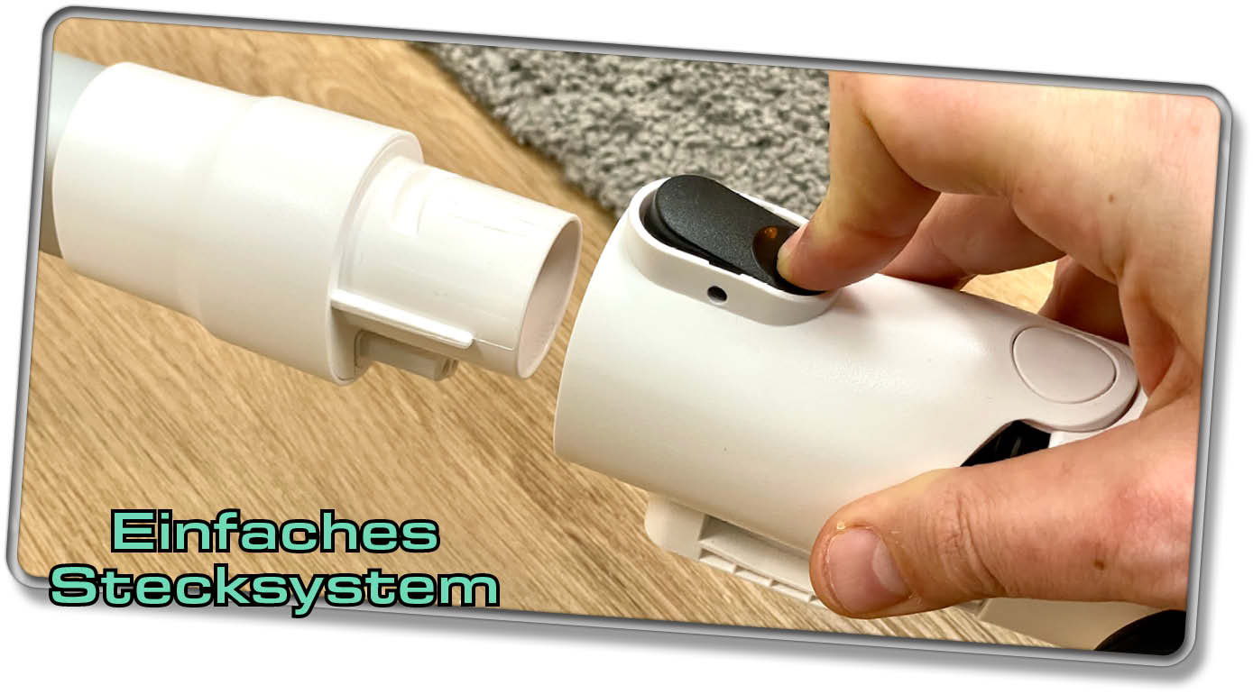 Die Verbindungen des Zubehörs und des Saugers erfolgt über ein Stecksystem