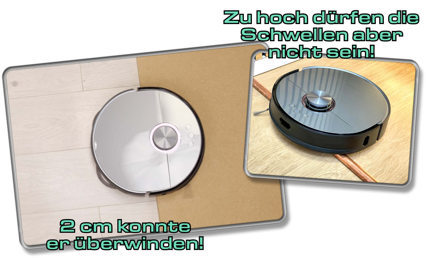 Im Test hat er eine scharfe Kante mit einer Höhe von 2 cm überwinden können.