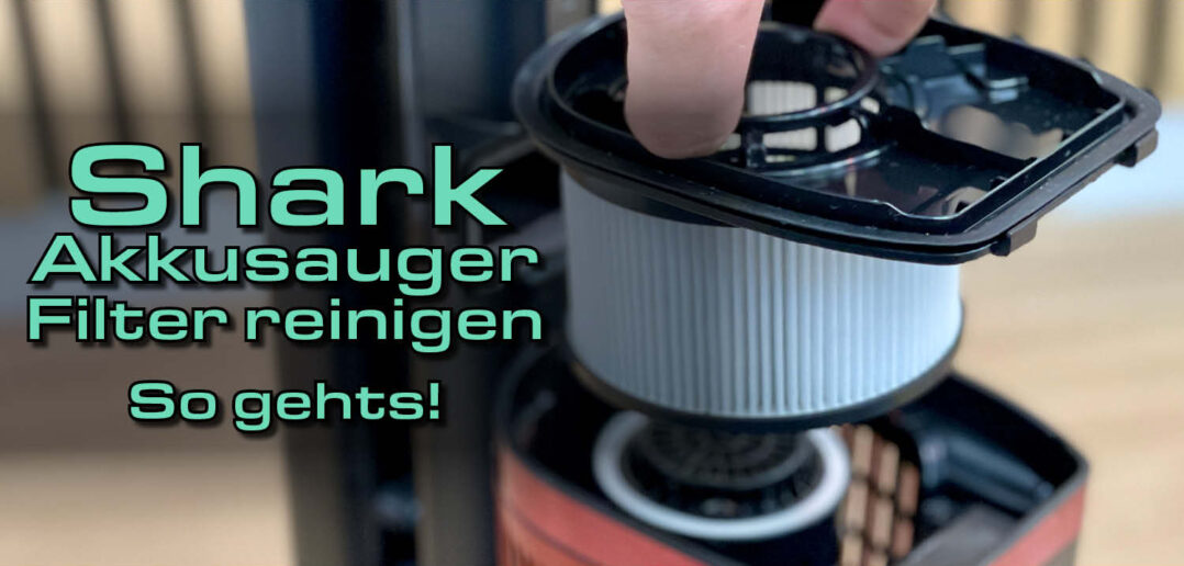 Shark Filter reinigen