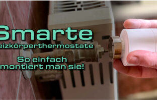 Smarte Heizkörperthermostate - So einfach montiert man sie