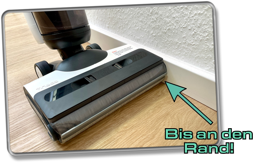 Die Randreinigung des Tineco Floor One S6 ist beidseitig und sehr gut
