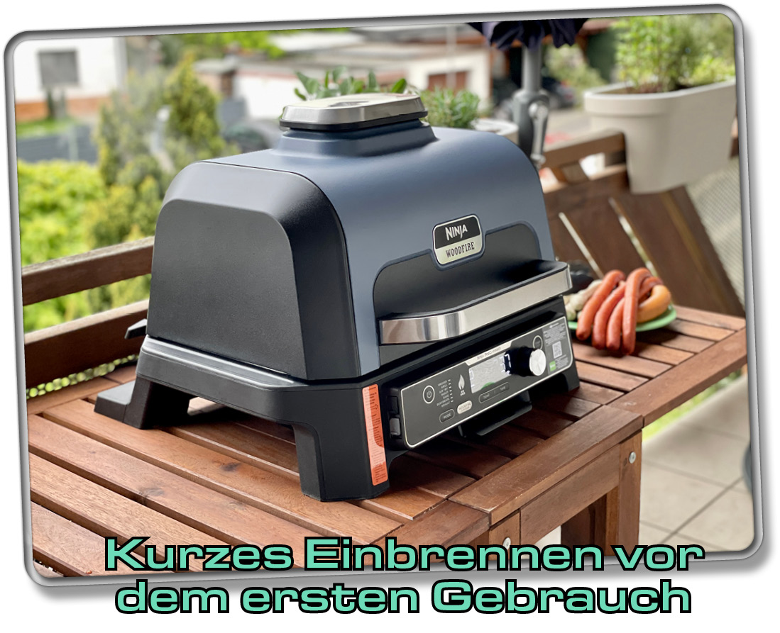 Vor dem ersten Gebrauch sollte der Grill eingebrannt werden