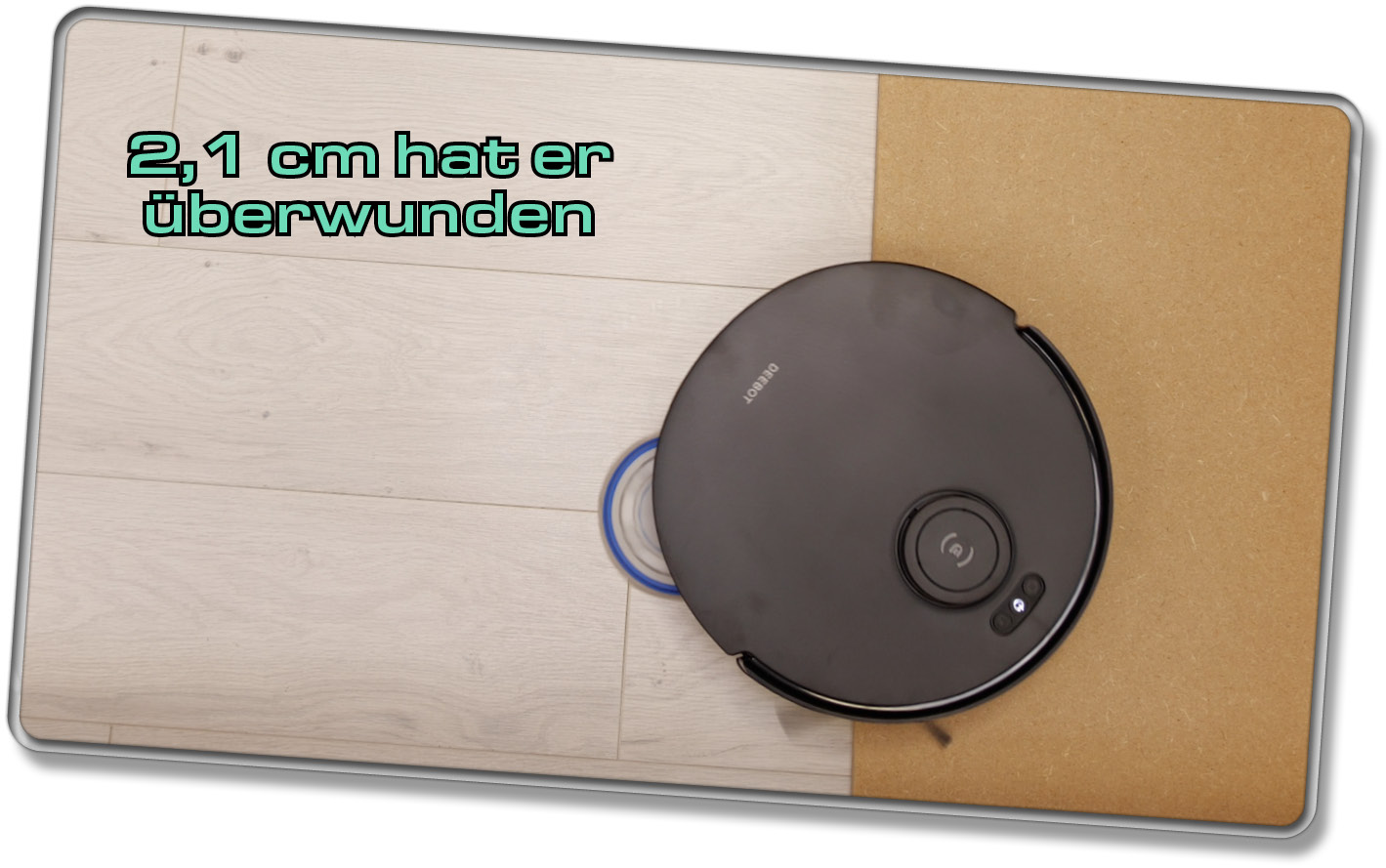 Der ECOVACS DEEBOT T30S COMBO COMPLETE konnte scharfe Kanten mit einer Höhe von 2,1 cm überwinden