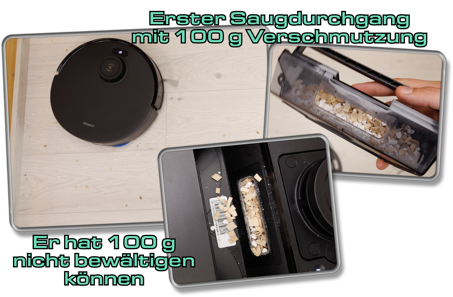 Der erste Saugdurchgang mit 100 g Schmutz hat er nicht gepackt. Der Staubbehälter hat nicht alles gefasst bekommen