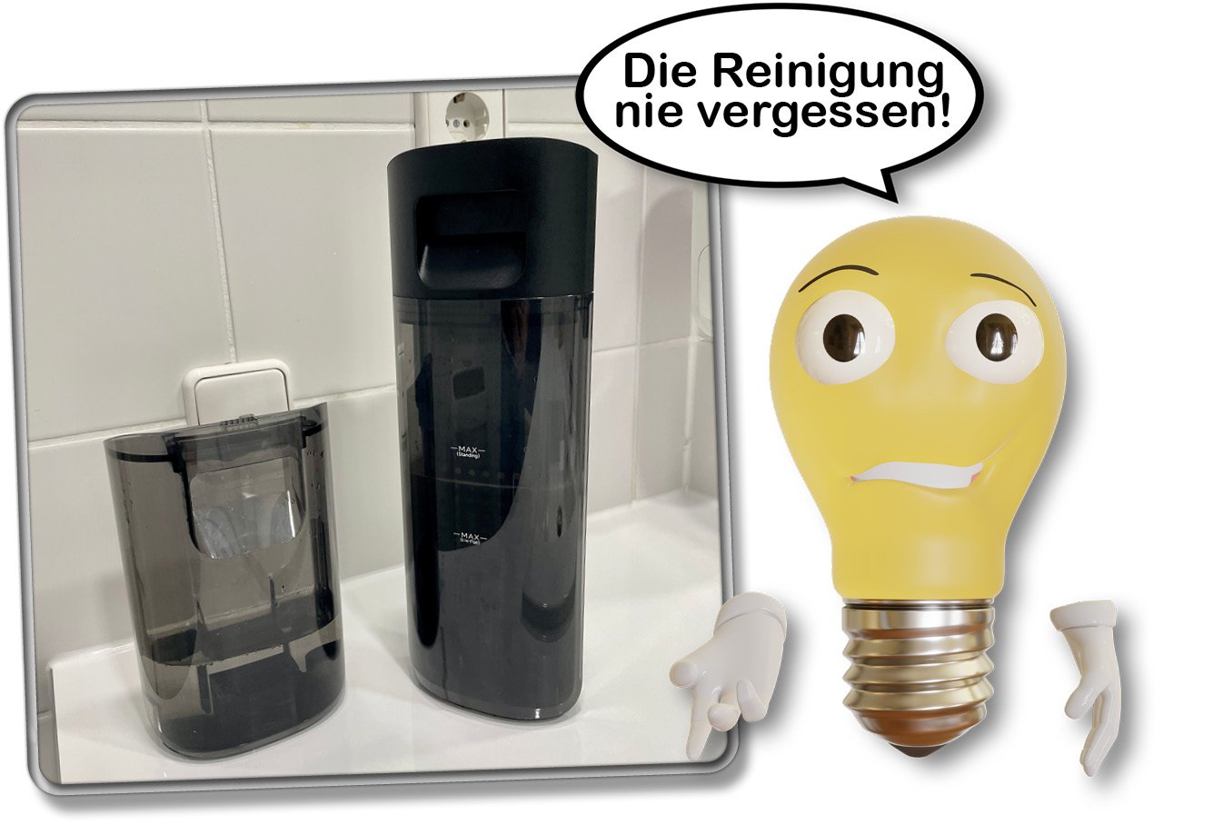 Die Reinigung der Wassertanks muss nach jeder Aufgabe durchgeführt werden!