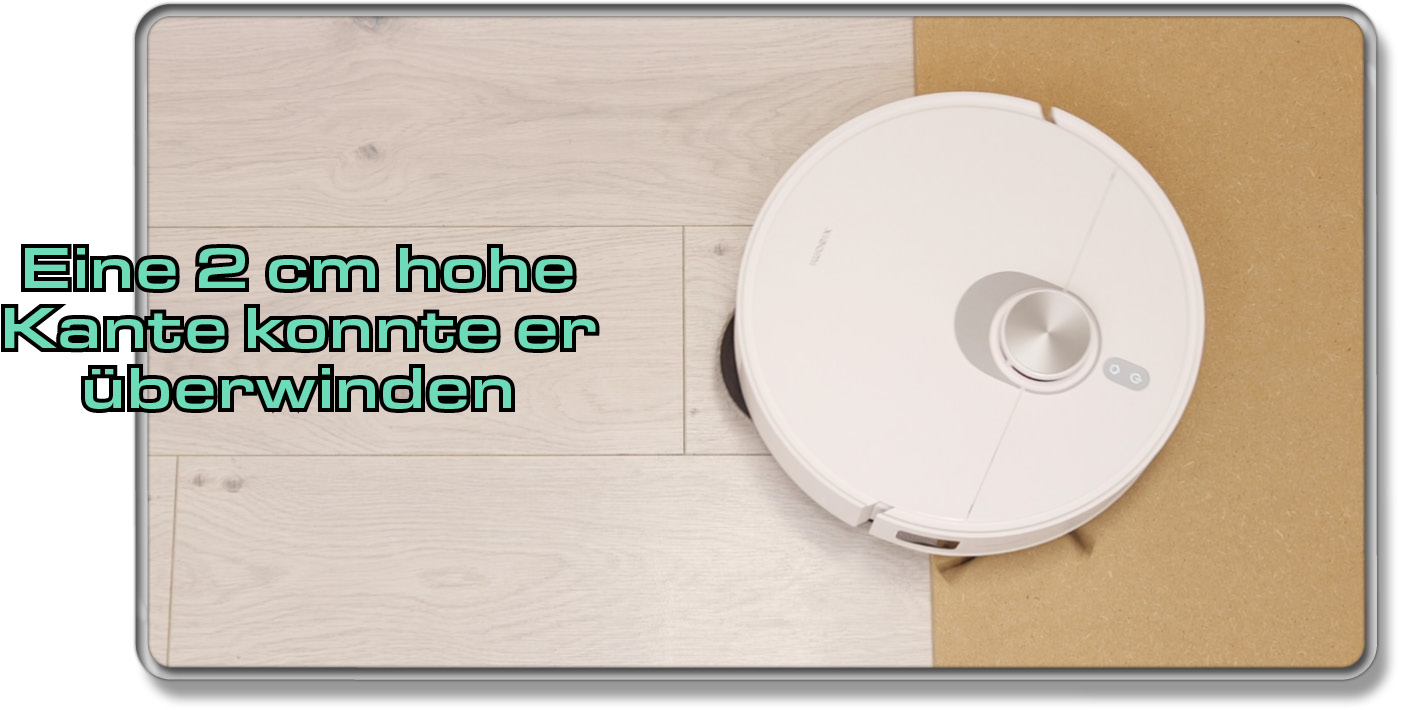 Der Xiaomi X20 Pro konnte eine 2 cm hohe Kante überwinden